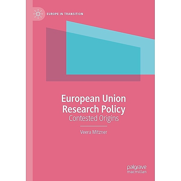 European Union Research Policy / Europe in Transition: The NYU European Studies Series, Veera Mitzner