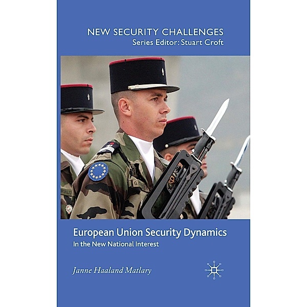 European Union Security Dynamics / New Security Challenges, J. Matlary