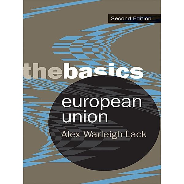 European Union: The Basics, Alex Warleigh-Lack