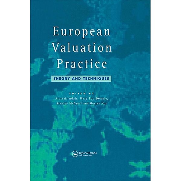 European Valuation Practice, A. Adair, M. L. Downie, S. McGreal, G. Vos