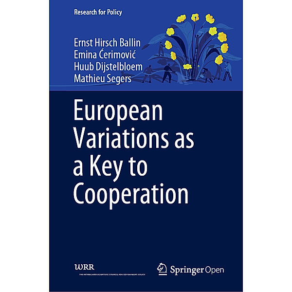 European Variations as a Key to Cooperation, Ernst M. H. Hirsch Ballin, Emina Cerimovic, Huub Dijstelbloem