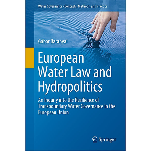 European Water Law and Hydropolitics, Gábor Baranyai