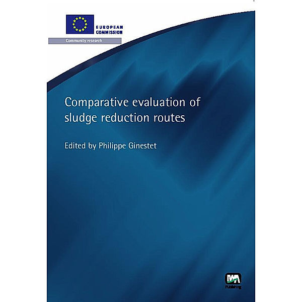 European Water Research Series: Comparative Evaluation of Sludge Reduction Routes