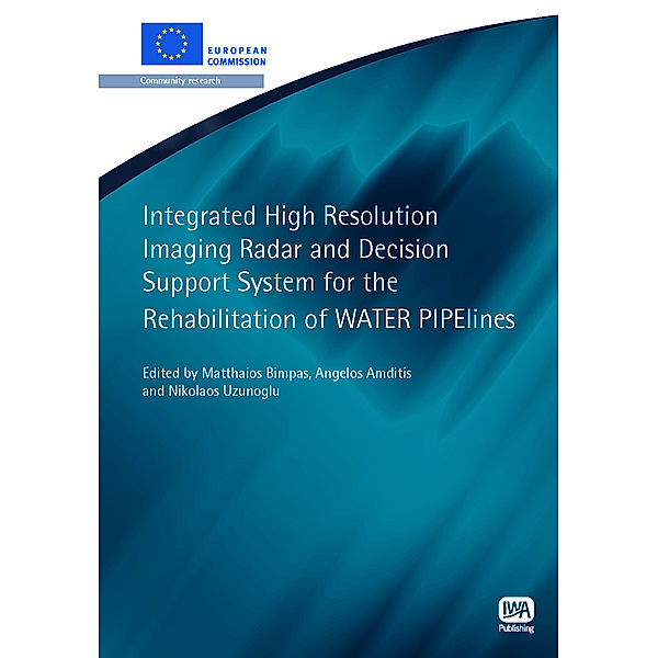 European Water Research Series: Integrated High Resolution Imaging Radar and Decision Support System for the Rehabilitation of WATER PIPElines