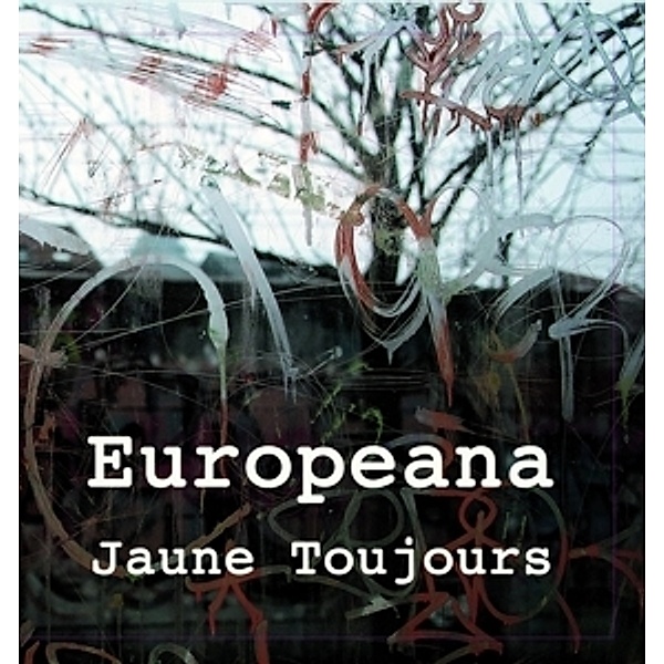 Europeana (Lp/Cd/Buch), Jaune Toujours