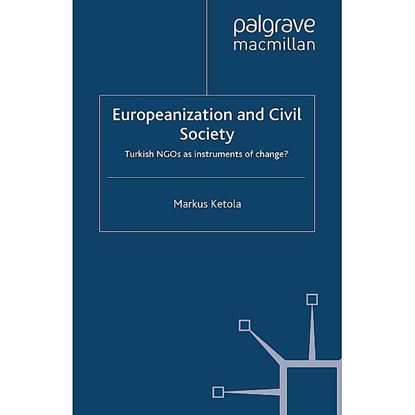 Europeanization and Civil Society / New Perspectives on South-East Europe, M. Ketola
