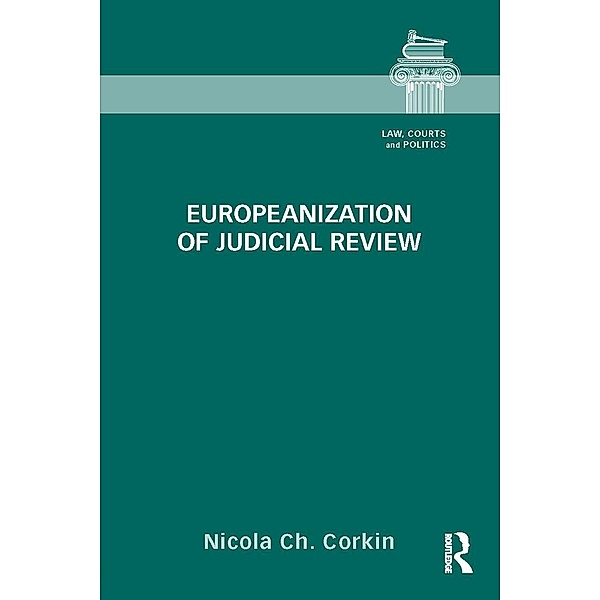 Europeanization of Judicial Review, Nicola Ch. Corkin