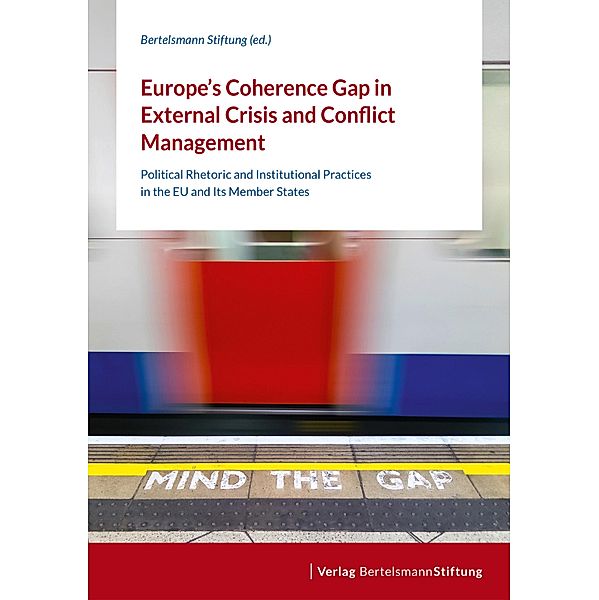 Europe's Coherence Gap in External Crisis and Conflict Management