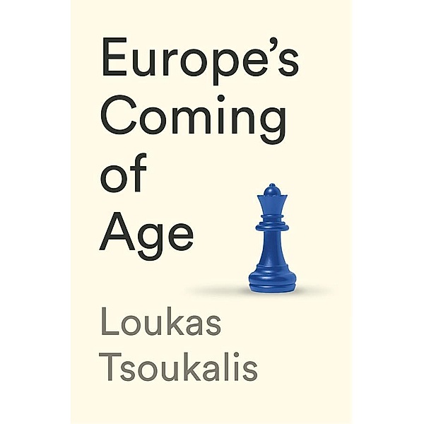 Europe's Coming of Age, Loukas Tsoukalis