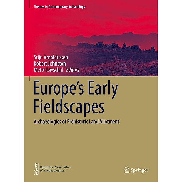 Europe's Early Fieldscapes / Themes in Contemporary Archaeology