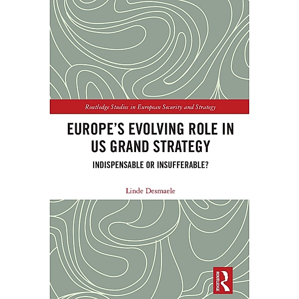 Europe's Evolving Role in US Grand Strategy, Linde Desmaele