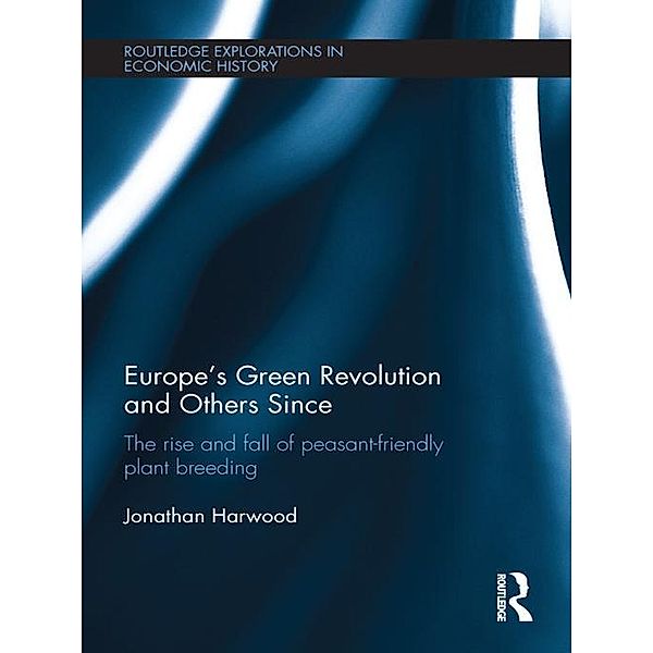 Europe's Green Revolution and Others Since, Jonathan Harwood