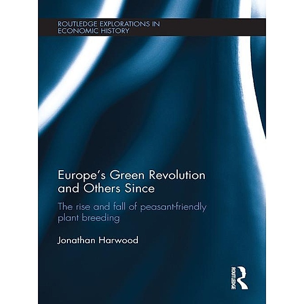Europe's Green Revolution and Others Since, Jonathan Harwood