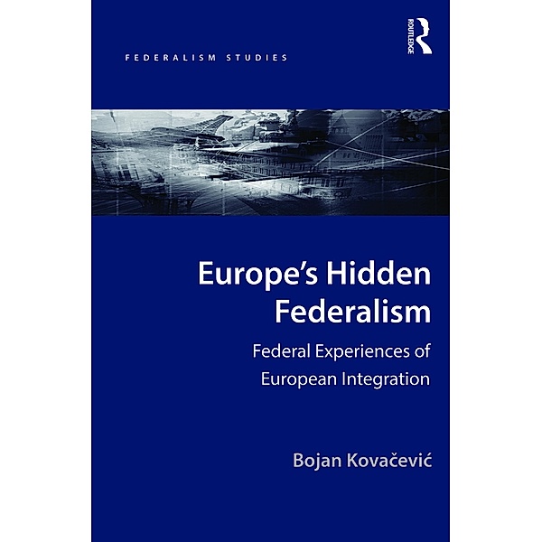 Europe's Hidden Federalism, Bojan Kovacevic