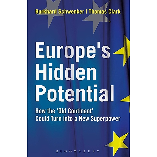 Europe's Hidden Potential, Burkhard Schwenker, Thomas Clark