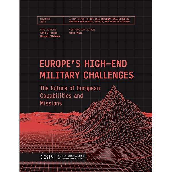 Europe's High-End Military Challenges / CSIS Reports, Seth G. Jones, Rachel Ellehuus
