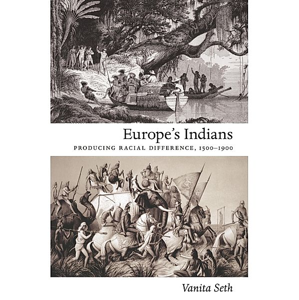 Europe's Indians / Politics, History, and Culture, Seth Vanita Seth