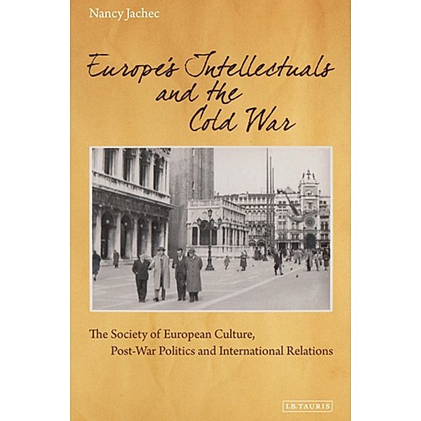 Europe's Intellectuals and the Cold War, Nancy Jachec