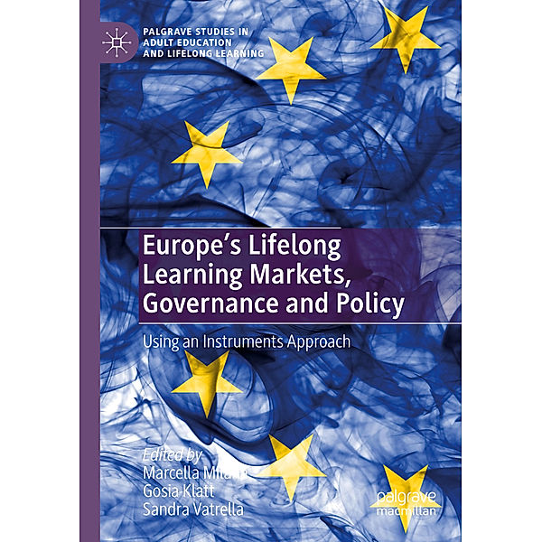 Europe's Lifelong Learning Markets, Governance and Policy