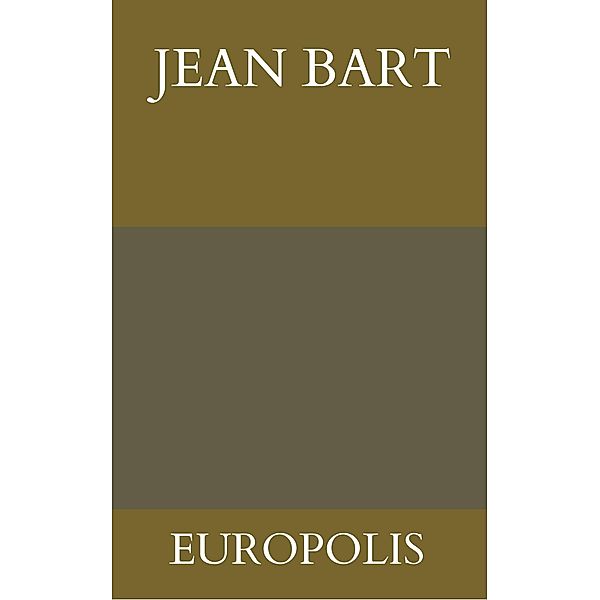 Europolis / Littérature roumaine traduite Bd.6, Jean Bart