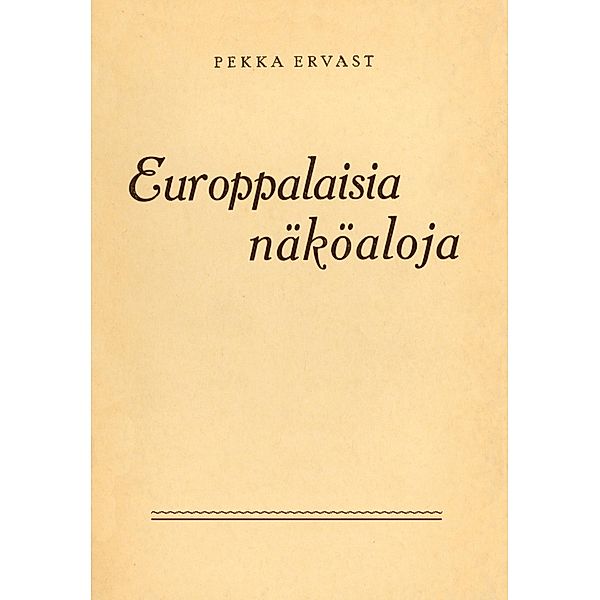 Europpalaisia näköaloja, Pekka Ervast
