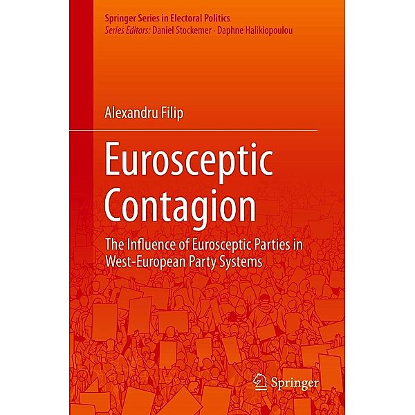 Eurosceptic Contagion / Springer Series in Electoral Politics, Alexandru Filip