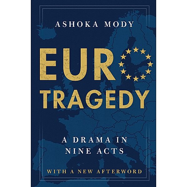 EuroTragedy, Ashoka Mody