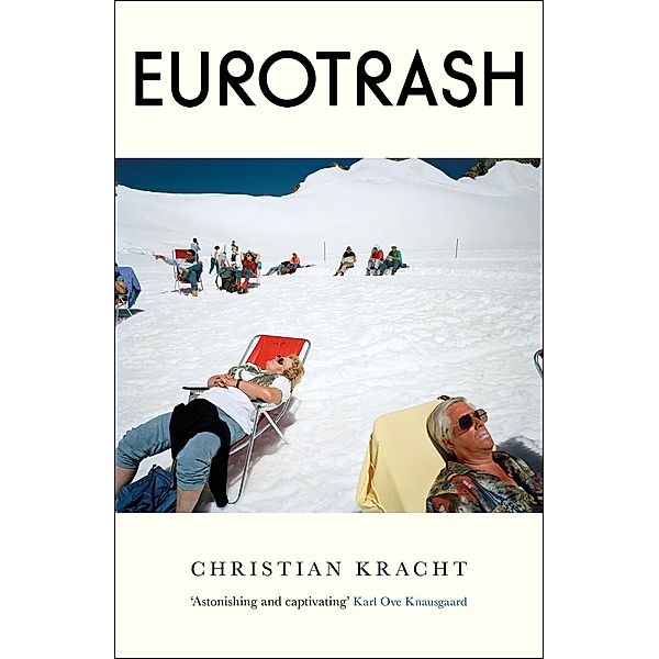 Eurotrash, Christian Kracht