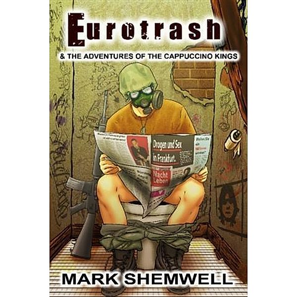 Eurotrash and the Adventures of the Cappuccino Kings, Mark Andre Shemwell