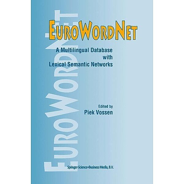 EuroWordNet: A Multilingual Database with Lexical Semantic Networks