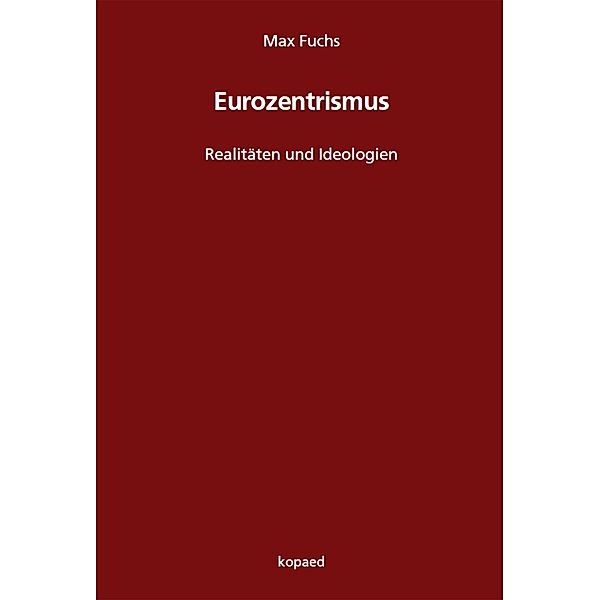 Eurozentrismus, Max Fuchs
