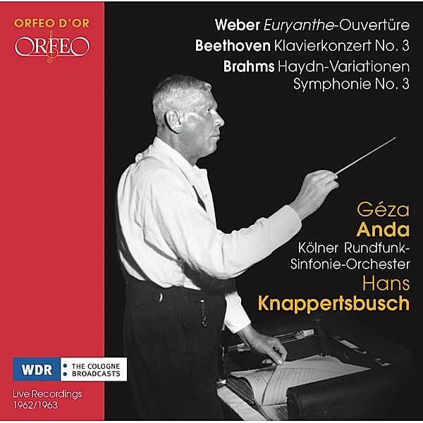 Euryanthe-Ouvertüre/Klavierkonzert 3/Haydn-Var., Géza Anda, Hans Knappertsbusch, Kölner Rundfunk SO