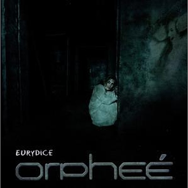 Eurydice, Orphee