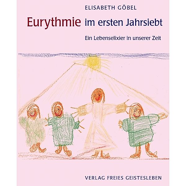 Eurythmie im ersten Jahrsiebt, Elisabeth Göbel