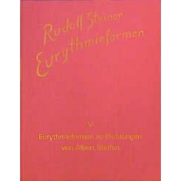 Eurythmieformen zu Dichtungen von Albert Steffen, Rudolf Steiner