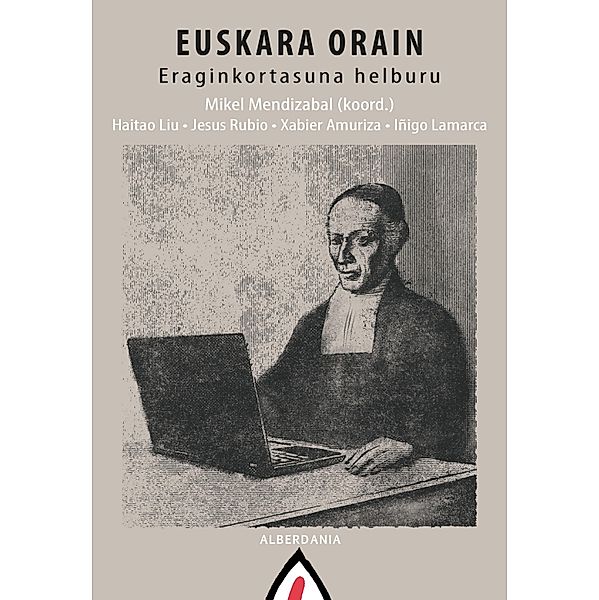 Euskara orain / Saiakera Bd.74, Mikel Mendizabal, Haitao Liu Chen, Jesus Rubio, Xabier Amuriza, Iñigo Lamarca