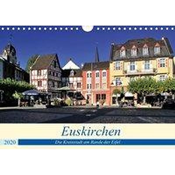 Euskirchen - Die Kreisstadt am Rande der Eifel (Wandkalender 2020 DIN A4 quer), Arno Klatt