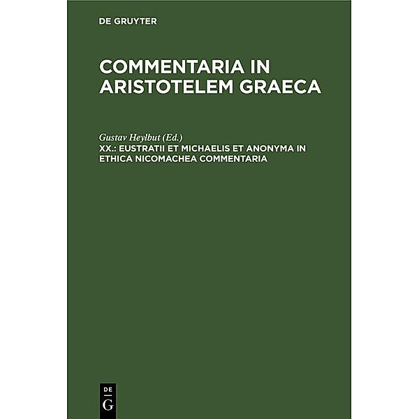 Eustratii et Michaelis et anonyma In Ethica Nicomachea commentaria