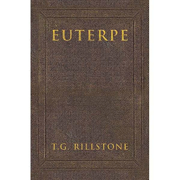 Euterpe, T. G. Rillstone