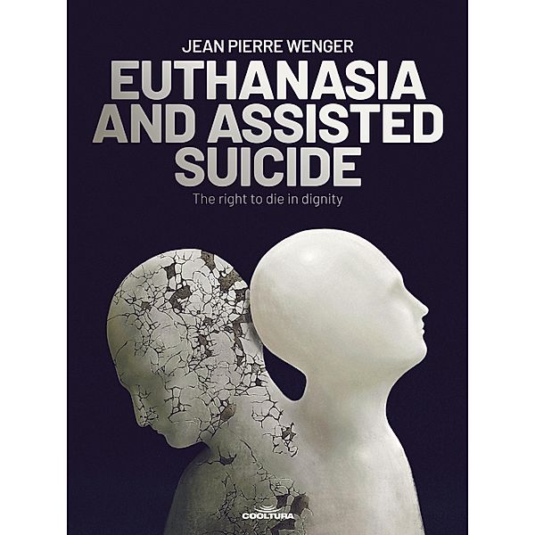 EUTHANASIA AND ASSISTED SUICIDE, Jean Pierre Wenger