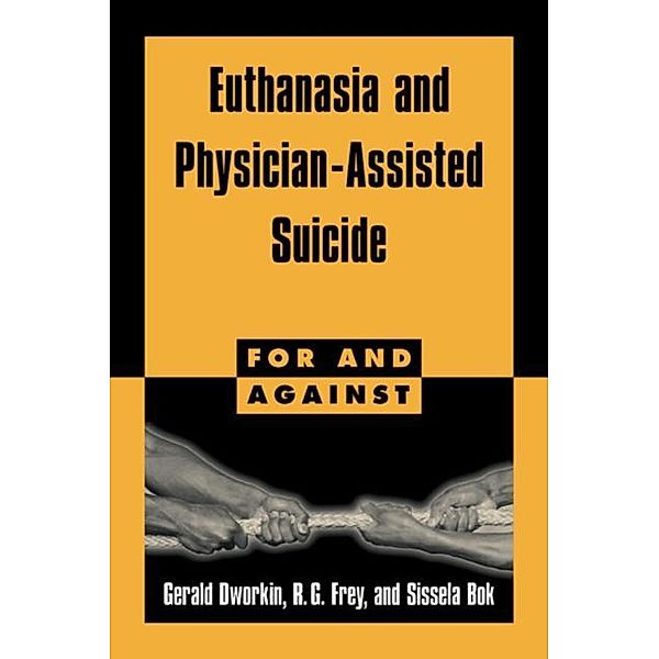 Euthanasia and Physician-Assisted Suicide, Gerald Dworkin