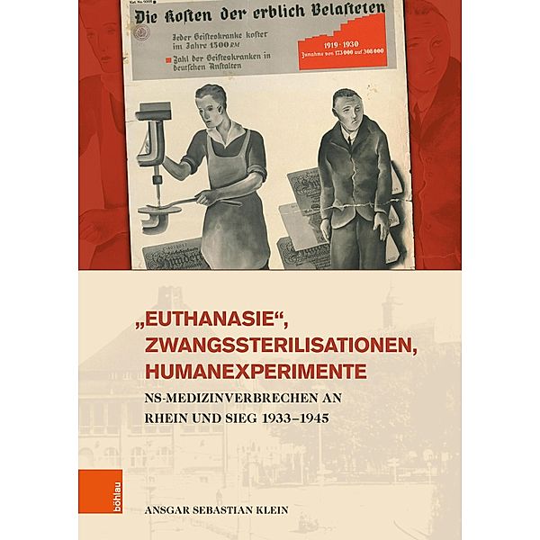 »Euthanasie«, Zwangssterilisationen, Humanexperimente / Stadt und Gesellschaft, Ansgar Sebastian Klein