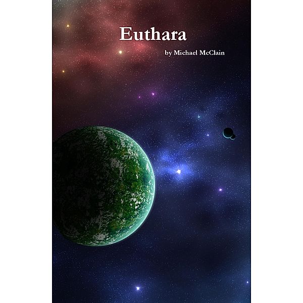 Euthara (Chronicles of Atlantis, #2) / Chronicles of Atlantis, Michael McClain