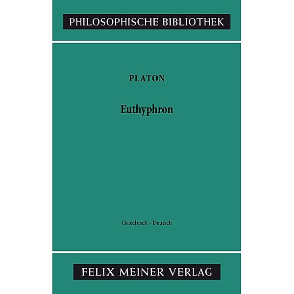 Euthyphron / Philosophische Bibliothek Bd.269, Platon