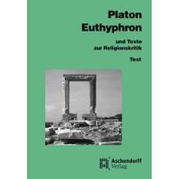 Euthyphron und Texte zur Religionskritik, Platon