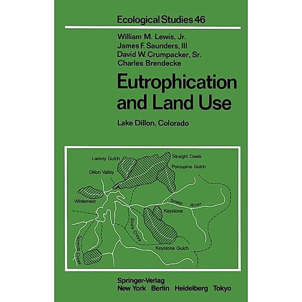 Eutrophication and Land Use / Ecological Studies Bd.46, W. M. Jr. Lewis, J. F. Saunders, D. W. Crumpacker, C. M. Brendecke
