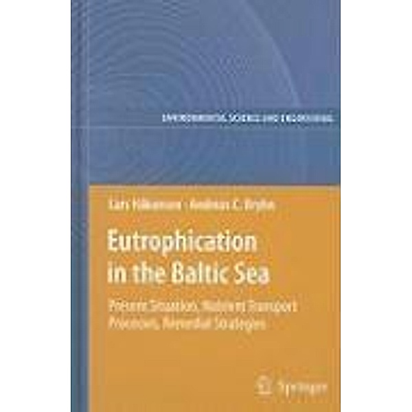 Eutrophication in the Baltic Sea / Environmental Science and Engineering, Lars Håkanson, Andreas C. Bryhn