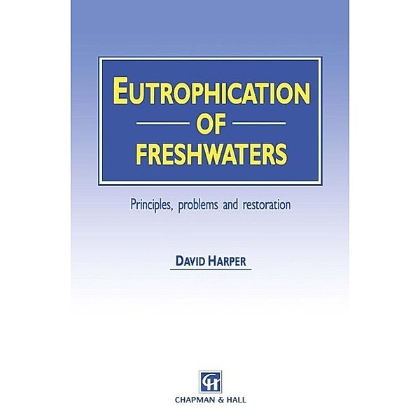 Eutrophication of Freshwaters, David Harper