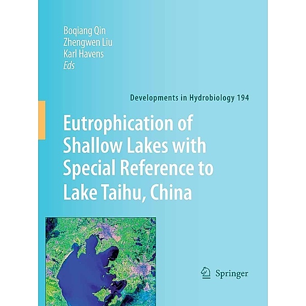 Eutrophication of Shallow Lakes with Special Reference to Lake Taihu, China / Developments in Hydrobiology Bd.194