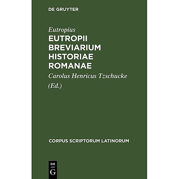 Eutropii Breviarium Historiae Romanae, Eutropius